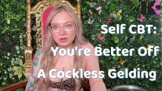 Thumbnail of Self CBT: You're Better Off A Cockless Gelding
