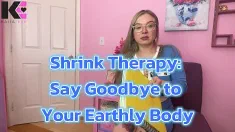 Thumbnail of Shrink Therapy: Say Goodbye To Your Earthly Body